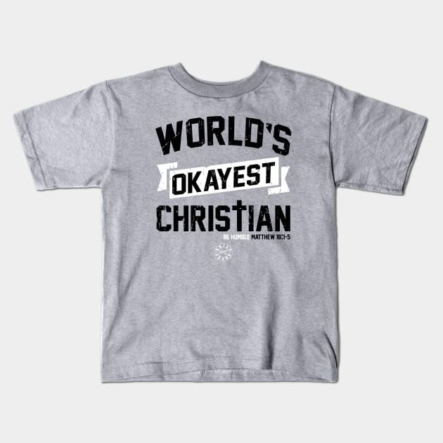 World's Okayest Christian Kids T-Shirt by christian_tees